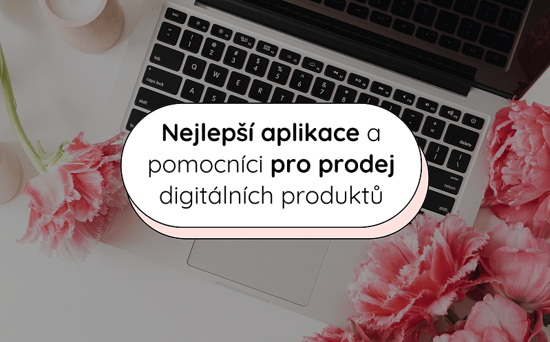 Nejlepší aplikace a pomocníci pro prodej digitálních produktů 10 8